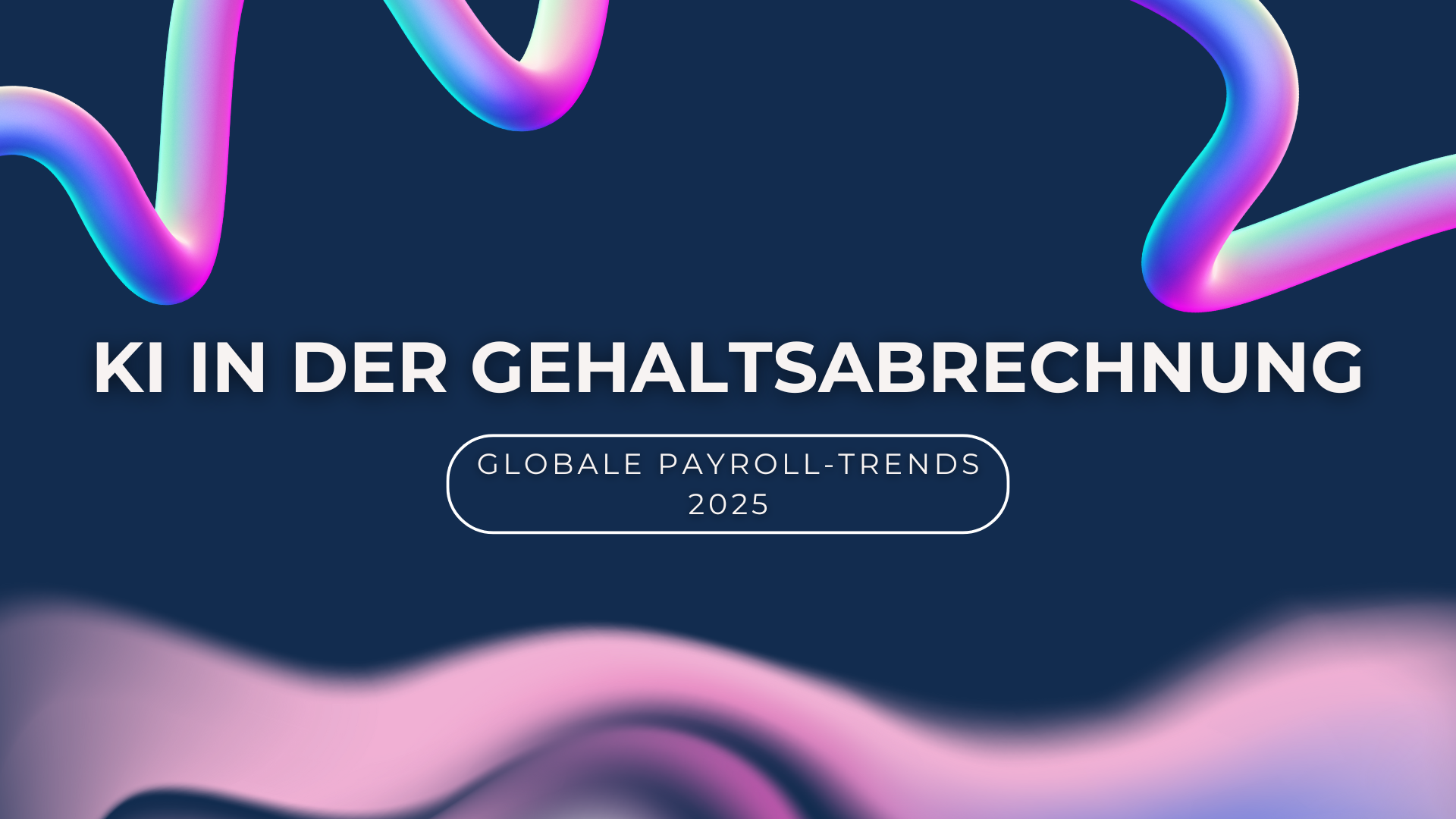 Globale Payroll-Trends 2025: Die Auswirkungen von KI